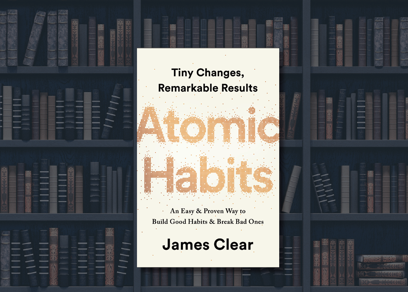 Atomic Habits: An Easy & Proven Way to Build Good Habits & Break Bad Ones -  Mentorist app